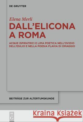 Dall'Elicona a Roma Elena Merli 9783110336832 De Gruyter