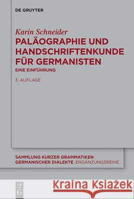 Paläographie und Handschriftenkunde für Germanisten: Eine Einführung Karin Schneider 9783110337044 De Gruyter