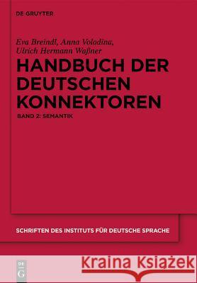 Handbuch der deutschen Konnektoren 2, 2 Teile : Semantik der deutschen Satzverknüpfer Breindl, Eva; Volodina, Anna ; Waßner, Ulrich Hermann 9783110341348 De Gruyter Mouton