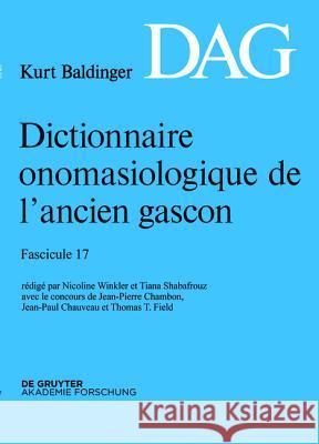 Dictionnaire onomasiologique de l ancien gascon (DAG). Fascicule.17  9783110341829 De Gruyter Mouton