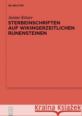 Sterbeinschriften auf wikingerzeitlichen Runensteinen Janine Köster 9783110341980 De Gruyter