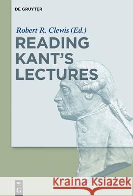 Reading Kant's Lectures  9783110342321 De Gruyter