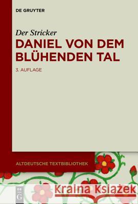 Daniel von dem Blühenden Tal Der Stricker                             Michael Resler 9783110343281 Walter de Gruyter