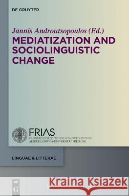 Mediatization and Sociolinguistic Change  9783110343571 De Gruyter