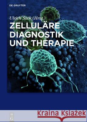 Zelluläre Diagnostik und Therapie  9783110344066 De Gruyter