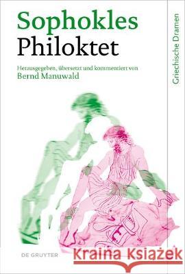 Philoktet Sophokles                                Bernd Manuwald 9783110344530 de Gruyter