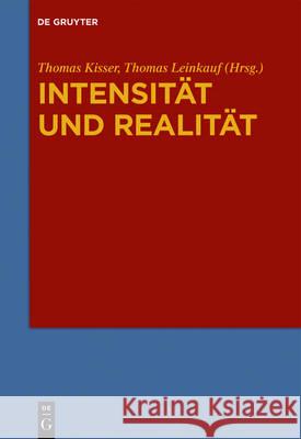Intensität und Realität Kisser, Thomas 9783110344844 De Gruyter