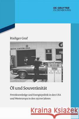 Öl und Souveränität Graf, Rüdiger 9783110347074 De Gruyter Oldenbourg