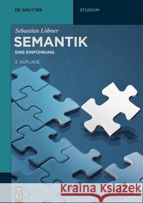 Semantik: Eine Einführung Löbner, Sebastian 9783110348156 Walter de Gruyter