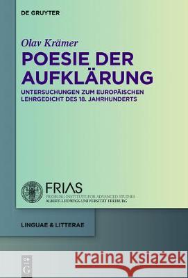 Poesie Der Aufklärung: Studien Zum Europäischen Lehrgedicht Des 18. Jahrhunderts Krämer, Olav 9783110348415 de Gruyter