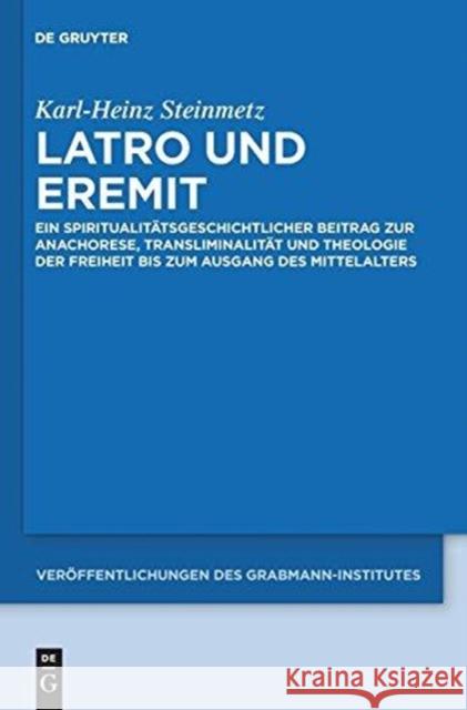 Latro und Eremit Karl-Heinz Steinmetz 9783110348798