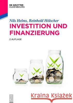 Investition und Finanzierung Reinhold Hölscher, Nils Helms 9783110349559 Walter de Gruyter