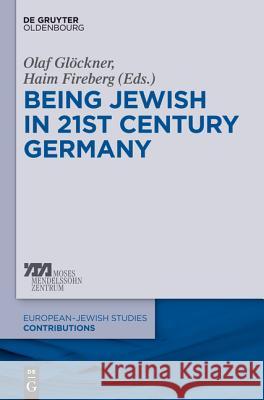 Being Jewish in 21st-Century Germany Glöckner, Olaf 9783110349948