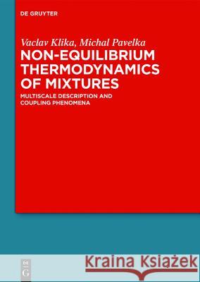 Multiscale Thermo-Dynamics: Introduction to GENERIC Michal Pavelka, Václav Klika, Miroslav Grmela 9783110350944 De Gruyter