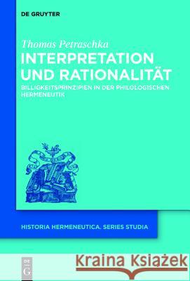 Interpretation und Rationalität Petraschka, Thomas 9783110350982 Walter de Gruyter