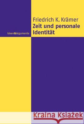 Zeit und personale Identität Friedrich K. Kramer 9783110351491 Walter de Gruyter