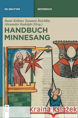 Handbuch Minnesang Beate Kellner Volker Mertens Susanne Reichlin 9783110351811