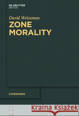 Zone Morality David Weissman 9783110351927