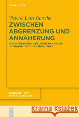 Zwischen Abgrenzung und Annäherung Gutsche, Victoria Luise 9783110353815