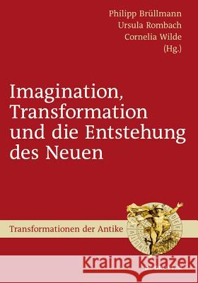 Imagination, Transformation und die Entstehung des Neuen  9783110354270 De Gruyter