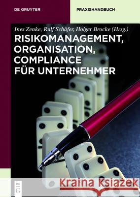Risikomanagement, Organisation, Compliance für Unternehmer Ines Zenke 9783110354638 de Gruyter