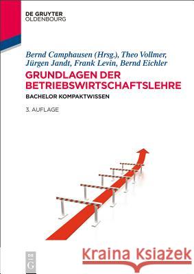 Grundlagen der Betriebswirtschaftslehre Bernd Camphausen 9783110354911