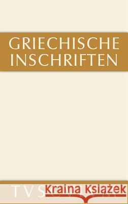 Griechische Inschriften ALS Zeugnisse Des Privaten Und Öffentlichen Lebens: Griechisch - Deutsch Pfohl, Gerhard 9783110356014