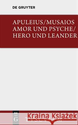 Amor und Psyche / Hero und Leander Apuleius 9783110356144 Walter de Gruyter