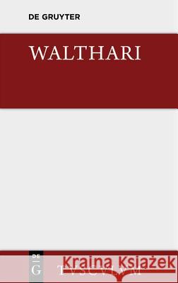 Walthari: Ein Deutsches Helden- Und Liebeslied Der Völkerwanderungszeit Ronge, Herbert 9783110357608 Walter de Gruyter