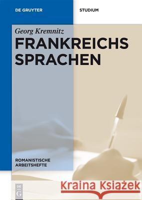 Frankreichs Sprachen Kremnitz, Georg 9783110357622 De Gruyter Mouton