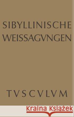 Sibyllinische Weissagungen Alfons Kurfess 9783110357639 Walter de Gruyter