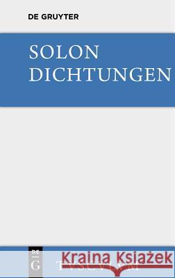 Dichtungen: Sämtliche Fragmente Solon 9783110357721 Walter de Gruyter