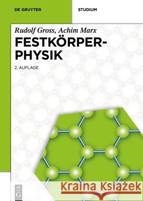 Festkörperphysik Gross, Rudolf; Marx, Achim 9783110358698 De Gruyter