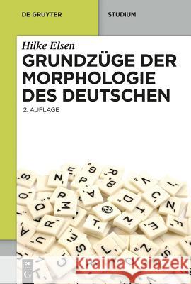 Grundzüge der Morphologie des Deutschen Elsen, Hilke 9783110358933 De Gruyter Mouton