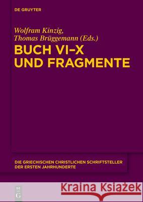 Gegen Julian. Buch 6-10 und Fragmente Kinzig, Wolfram 9783110359152 De Gruyter