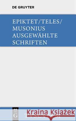 Ausgewählte Schriften: Griechisch - Deutsch Epiktet 9783110359381