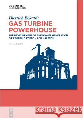 Gas Turbine Powerhouse Eckardt, Dietrich 9783110359626 De Gruyter Oldenbourg