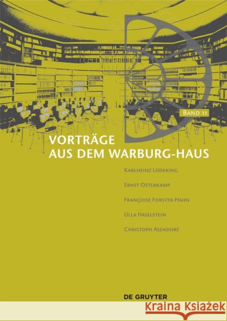 Vortrge Aus Dem Warburg-Haus. Band 11  9783110359909 Walter de Gruyter