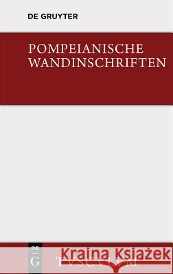 Pompeianische Wandinschriften: 400 Originaltexte Mit Übersetzung Und Angabe Des Fundortes Krenkel, Werner 9783110360264 Walter de Gruyter