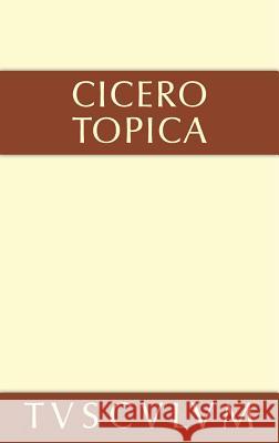 Topica Cicero, Marcus Tullius 9783110360301 Walter de Gruyter