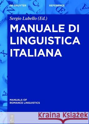 Manuale Di Linguistica Italiana Sergio Lubello 9783110360363 de Gruyter