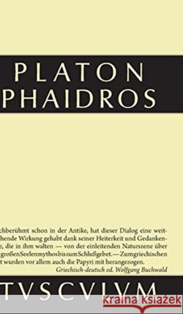 Phaidros Plato                                    Wolfgang Buchwald 9783110360967 Walter de Gruyter