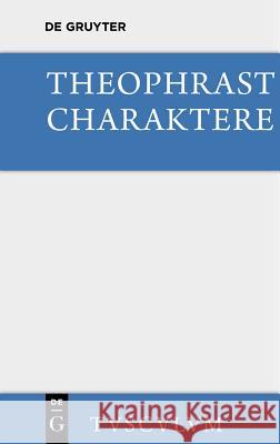 Charaktere: Griechisch - Deutsch Theophrastus 9783110361049 Walter de Gruyter