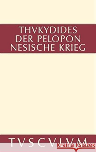 Geschichte Des Peloponnesischen Krieges: Griechisch - Deutsch Thukydides 9783110361056 Walter de Gruyter