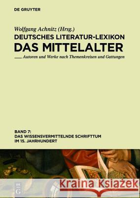 Das wissensvermittelnde Schrifttum im 15. Jahrhundert  9783110361933 De Gruyter