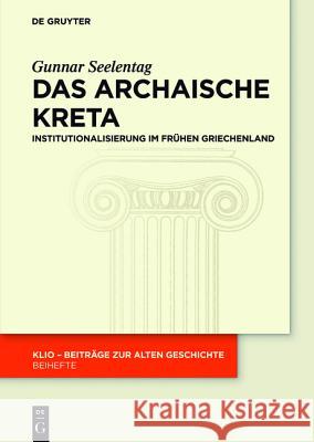 Das archaische Kreta Seelentag, Gunnar 9783110362404 De Gruyter