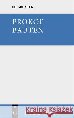 Bauten. Beschreibung Der Hagia Sophia [Mit Einem Archäologischen Kommentar]: Griechisch - Deutsch Paulos Silentiarios 9783110363517 Walter de Gruyter