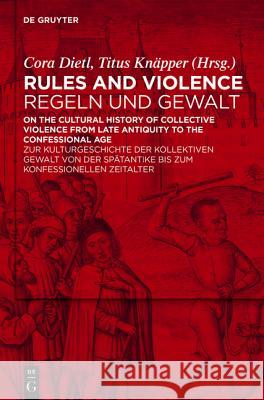 Rules and Violence / Regeln und Gewalt Dietl, Cora 9783110364569