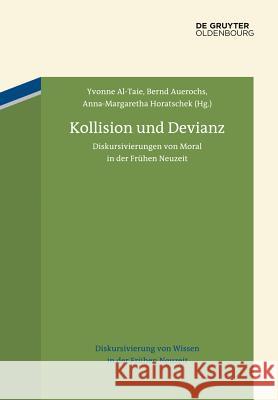 Kollision und Devianz Yvonne Al-Taie, Bernd Auerochs, Anna-Margaretha Horatschek 9783110364705