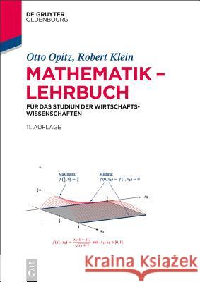 Mathematik - Lehrbuch: Für Das Studium Der Wirtschaftswissenschaften Otto Opitz, Robert Klein 9783110364712